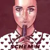 Schemin - Single album lyrics, reviews, download