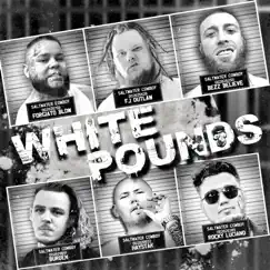 White Pounds (feat. Haystak, Bezz Believe, Burden & Rocky Luciano) - Single by Forgiato Blow & FJ Outlaw album reviews, ratings, credits