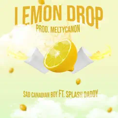 Lemon Drop (feat. Splash Daddy & Meltycanon) Song Lyrics