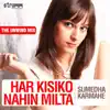 Har Kisiko Nahin Milta - Single album lyrics, reviews, download