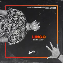 Lingo - Single by Caleb Tucker album reviews, ratings, credits