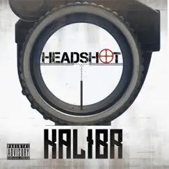 Headshot - Single by Kalibr album reviews, ratings, credits