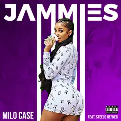 Jammies (feat. Steelo Hefner) - Single by Milo Case album reviews, ratings, credits