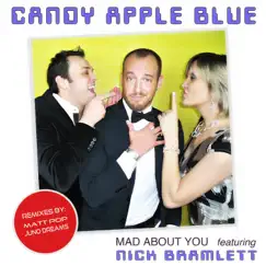 Mad About You (Remixes) - EP by Candy Apple Blue album reviews, ratings, credits