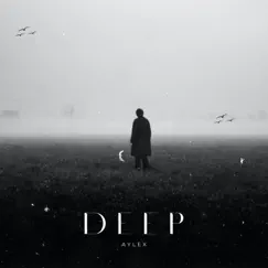 Deep - Single by Aylex album reviews, ratings, credits
