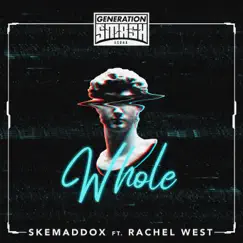 Whole (feat. Rachel West) Song Lyrics