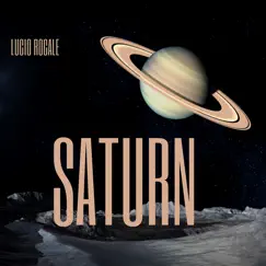 Saturn - Single by Lucio Rocale album reviews, ratings, credits