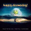 Happy Doomsday! (feat. Keddy Mac & Hunter Beard) - Single album lyrics, reviews, download