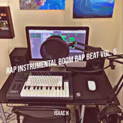 Rap Instrumental Boom Bap Beat, Vol. 5 - EP by Isaac H album reviews, ratings, credits