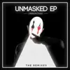 Unmasked (The Remixes) album lyrics, reviews, download