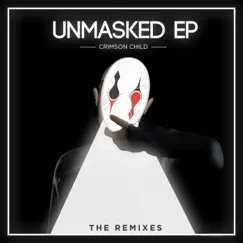 Unmasked (The Remixes) by Crimson Child & Timian album reviews, ratings, credits