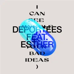 I Can See Myself (In Your Bad Ideas) [feat. Esther] - Single by Deportees album reviews, ratings, credits