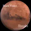 Mars Voice - Single album lyrics, reviews, download