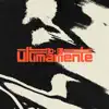 Últimamente - Single album lyrics, reviews, download