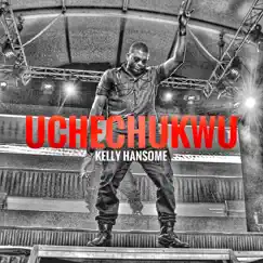 Uchechukwu - Single by Kelly Hansome album reviews, ratings, credits