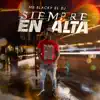 Siempre en Alta - Single album lyrics, reviews, download