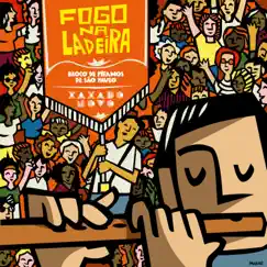 Fogo na Ladeira - Single by Bloco de Pífanos de SP & Xaxado Novo album reviews, ratings, credits