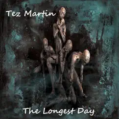 The Longest Day - Single by Tez Martin album reviews, ratings, credits