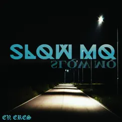 Slow Mo - Single by ERES & EV album reviews, ratings, credits