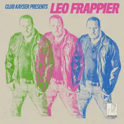 Club Kayser Presents: Leo Frappier - EP by Justin Kayser album reviews, ratings, credits