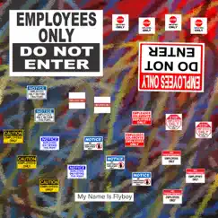 Employees Only (My Name Is Flyboy) - Single by Tributary album reviews, ratings, credits