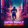 Super Travlt (feat. Axemilion) - Single album lyrics, reviews, download