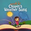 Chopin's Weather Song - Single album lyrics, reviews, download