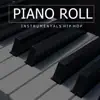PIANO ROLL (Instrumentals Hip Hop) album lyrics, reviews, download