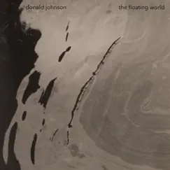The Floating World by Donald Johnson album reviews, ratings, credits