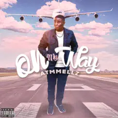 On My Way - Single by ATMMELLZ album reviews, ratings, credits