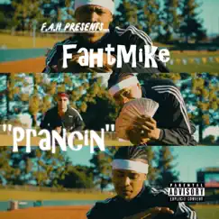 Prancin' - Single by FahtMike album reviews, ratings, credits