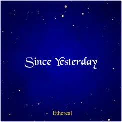 Since Yesterday (feat. Matt Black - Piano Man) - Single by Ethereal album reviews, ratings, credits
