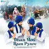 Dhan Moti Ram Pyare - Single album lyrics, reviews, download