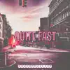Quite Fast (Demo) - Single album lyrics, reviews, download