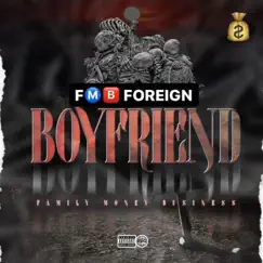 Boyfriend - Single by FMB Foreign album reviews, ratings, credits