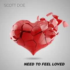Need to Feel Loved - Single by Scott Doe album reviews, ratings, credits