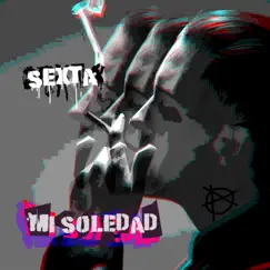 Mi Soledad - Single by Sexta album reviews, ratings, credits