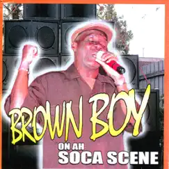 On Ah Soca Scene by Brown Boy album reviews, ratings, credits