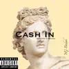 Cash In (feat. K. Santana) - Single album lyrics, reviews, download