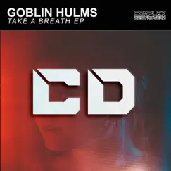 Take a Breath - Single by Goblin Hulms album reviews, ratings, credits