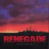 Renegade album lyrics, reviews, download