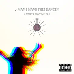 May I Have This Dance? (feat. Lo Complex) Song Lyrics