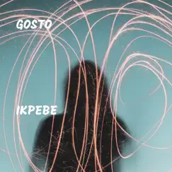 Ikpebe - Single by GOSTO album reviews, ratings, credits