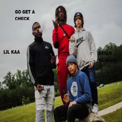 Go Get a Check (feat. Diego Savage) - Single by LiL Kaa album reviews, ratings, credits