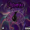 Dopamine (feat. Lvis300 & Nyno Rock) song lyrics