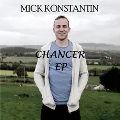 Chancer - EP by Mick Konstantin album reviews, ratings, credits