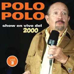 Show En Vivo Del 2000, Vol. 3 by Polo Polo album reviews, ratings, credits