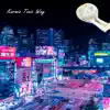Karmic Toxic Way - Single album lyrics, reviews, download