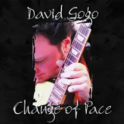 Change of Pace by David Gogo album reviews, ratings, credits