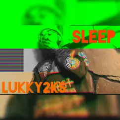 Sleep - Single by Lukky2ks album reviews, ratings, credits